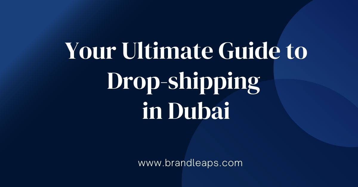 Unlocking E-Commerce Success: Your Ultimate Guide to Drop shipping in Dubai